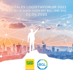 Digitales Logistikforum 2021 – Perspektiven mit BGL und SVG